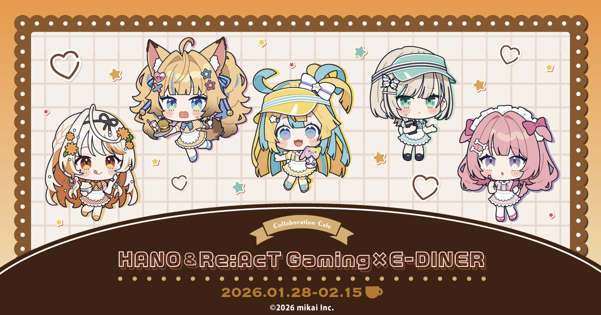 HANO & Re:AcT Gaming カフェ in E-DINER 池袋 1月28日より開催!