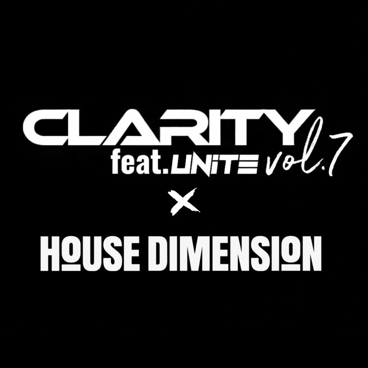 CLARITY vo.7 × HOUSE DIMENSION
